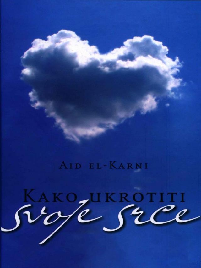 Kako ukrotiti svoje srce