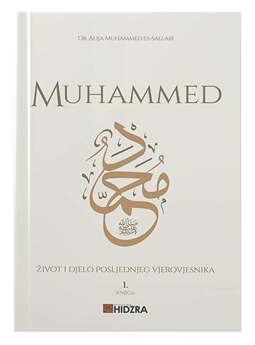 Muhammed - život i djelo posljednjeg Vjerovjesnika 1/2